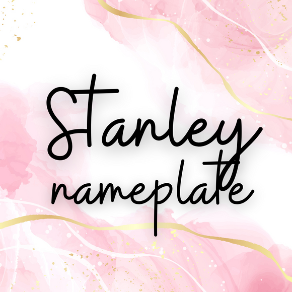 Stanley Name Plate